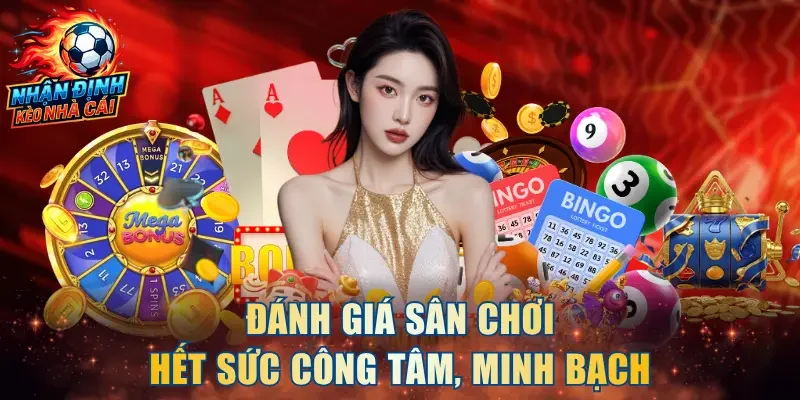 Đánh giá sân chơi hết sức công tâm, minh bạch