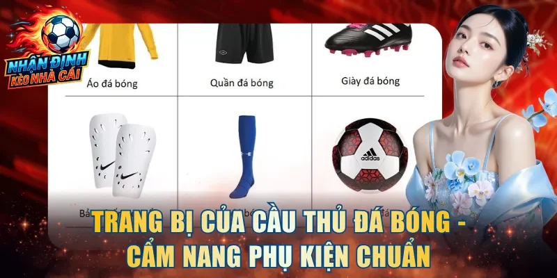 Trang Bị Của Cầu Thủ Đá Bóng
