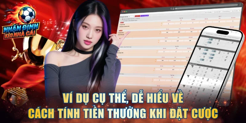 Ví dụ cụ thể, dễ hiểu về cách tính tiền thưởng khi đặt cược